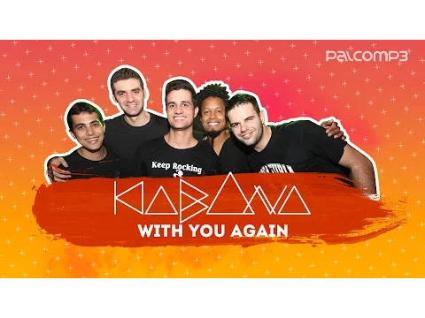 Download MP3 With You Again - Kabana (versão Palco MP3)