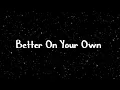 Download Lagu NEFFEX - Better On Your Own (lyrics)
