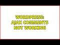 Wordpress Ajax comments not working