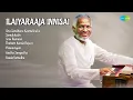 Download Lagu Golden Era Melodies | Love Express | Ilaiyaraaja Songs | Oru Sandhana Kaattukkulle | Samakkoz...