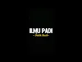 Download Lagu Ilmu Padi - Didik Budi (Speed up+reverb+lirik) | Lyric Jowo