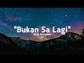 Download Lagu Bukan Sa Lagi ~ Anak Kompleks || [lirik \u0026 cover]