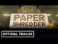 Paper Shredder - Announcement Trailer