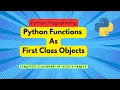 Functions Are First Class Objects in Python What are First Class Objects Python for Beginners