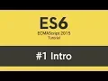ES6 Tutorial - Intro