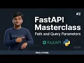 FastAPI Path Query Parameters How Automatic Validation Actually Works Masterclass