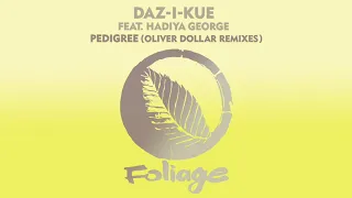 daz i kue feat hadiya george pedigree oliver dollar remix 