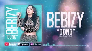 Download Bebizy - Dong (Official Video Lyrics) #lirik MP3