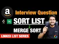Sort List Sort Linked List using Merge Sort Algorithm Explained Data Structures Algorithm