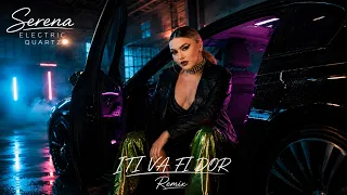 Descarcă Serena X Electric Quartz - Iti va fi dor MP3 gratuit - Muzica123