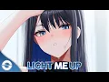 Download Lagu Nightcore - Light Me Up (Lyrics)