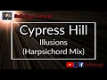 Download Lagu Cypress Hill - Illusions [Harpsichord Mix] (Karaoke)