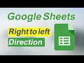 Google sheet right to left direction
