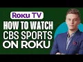 How To Watch CBS Sports On Roku 2026