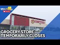 Residents frustrated over grocery store s temporary closure