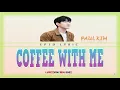 Download Lagu Paul Kim - Coffee with Me (커피한잔할래요) Color Coded Lyric (Han/Rom/Eng)