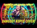 Lagu 🎶 Lagu Top 10 Malaysia Terpopuler – Cover Dangdut Koplo