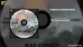 kingbesh hezziephecie war chants original mix 