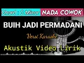 Download Lagu BUIH JADI PERMADANI - EXIST Akustik Karaoke | Video Lirik Nada Cowok