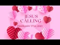 Jesus Calling Daily Devotional for February 17th