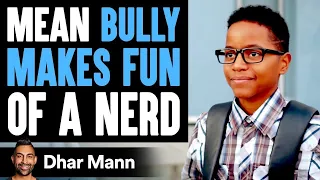 bully makes fun of nerd nerd teaches him a lesson dhar mann