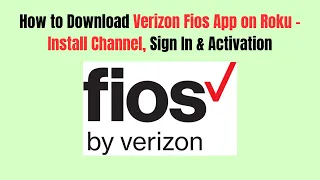 How to Download Verizon Fios App on Roku - Install Channel Sign In Activation