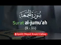 Download Lagu BEST QURAN RECITATION || Surat Al Jumu'ah Ayat: 9 - 11 || Syaikh Misyari Rasyid Alafasy