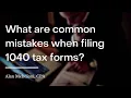 What are common mistakes people make when filing their 1040 tax form wikiHow Asks a CPA