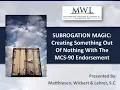 SUBROGATION MAGIC Creating Something Out Of Nothing - MCS 90 Claims Against Uninsu