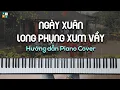 Lagu NGÀY XUÂN LONG PHỤNG XUM VẦY  - HƯỚNG DẪN PIANO COVER/ĐỘC TẤU - FREE SHEET - TỰ HỌC PIANO