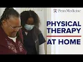 Physical Therapy in the Home Setting - Improving Performance and Outcomes for Vulnerable Patients