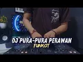 Download Lagu DJ PURA PURA PERAWAN - DJ MAHESA | DJ RAHAYOU ASIK (REMAKE)