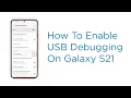 How to Enable USB Debugging on Samsung Galaxy S21 One UI 3 - Android 11