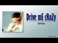Giriboy – Drive mE cRaZy (미춰버리겠어) [Rom|Eng Lyric]
