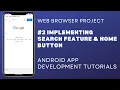 Implementing Search Feature and Home Button Web Browser Android Project Android Studio