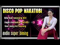 Download Lagu ALBUM-DISCO POP WAKATOBI-PAS BUAT TEMEN KERJA