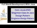 Core Java Java Module Singleton Class Singleton Design Pattern