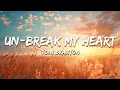 Download Lagu Toni Braxton - Un-Break My Heart (Lyrics)