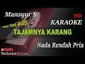 TAJAMNYA KARANG ( NADA RENDAH PRIA ) || KARAOKE