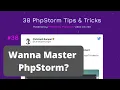 38 PhpStorm Tips Tricks - by Christoph Rumpel