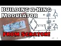 Building a RING MODULATOR From SCRATCH