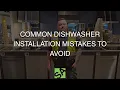Common Dishwasher Installation Mistakes to Avoid