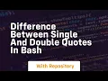 difference between single and double quotes in bash