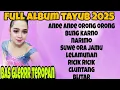 Download Lagu TAYUB GLERRR FULL ALBUM 2025 DI JAMIN SUPER GAYENG TEMANI ANDA 
