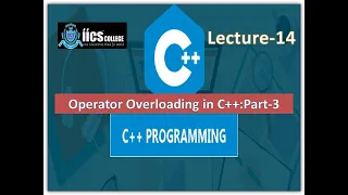 Binary Operator Overloading Example of Operator Overloading Lecture-14 Sarvesh Sir IICS College C