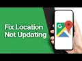 How to Fix Google Maps Location Not Updating on Android Easy Fix Guide