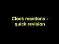 Quick Revision - Clock reactions