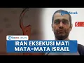 Download Lagu Iran Eksekusi Gantung Mata-mata Terkemuka Israel Bahman Choubi Asl, Diduga Kerjasama dengan Mossad