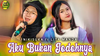 Download LITA MANDA ft NIKISUKA BAND - AKU BUKAN JODOHNYA | Tri Suaka (Original Song) MP3