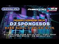 Lagu DJ SPONGEBOB X PACHANGA X KERONCONG PROTOL VIRAL TIKTOK | style Pargoy X Jaranan dor - WB REVOLUTION